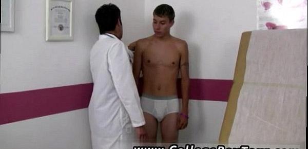  Doctors nude gay hot cock I did the regular routine of say Ahhh,